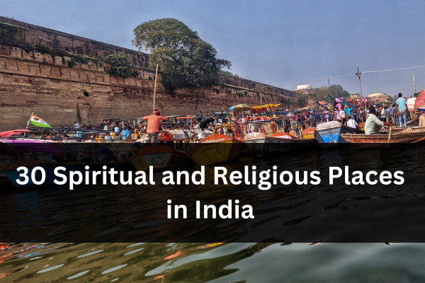 30 Spiritual and Religious Places in India