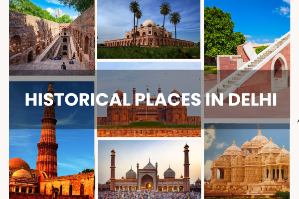 Top 13 Historical Places in Delhi